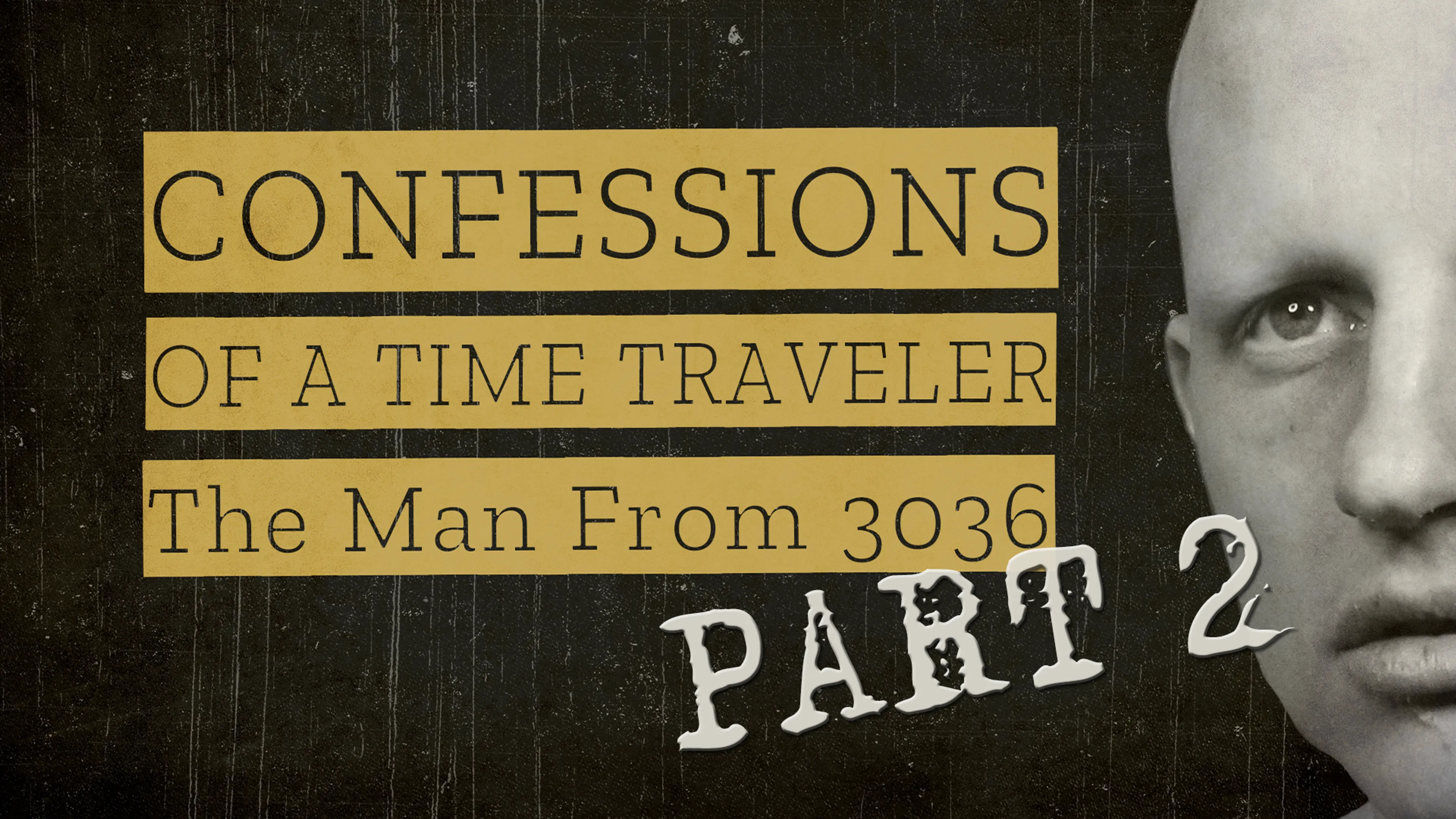 Confessions of a Time Traveler: The Man from 3036 Part 2 poster